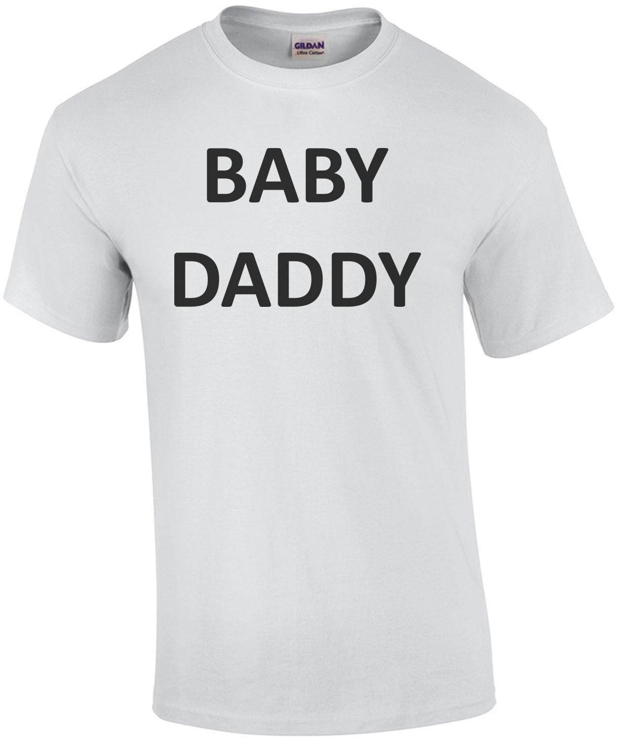 BABY DADDY T-Shirt