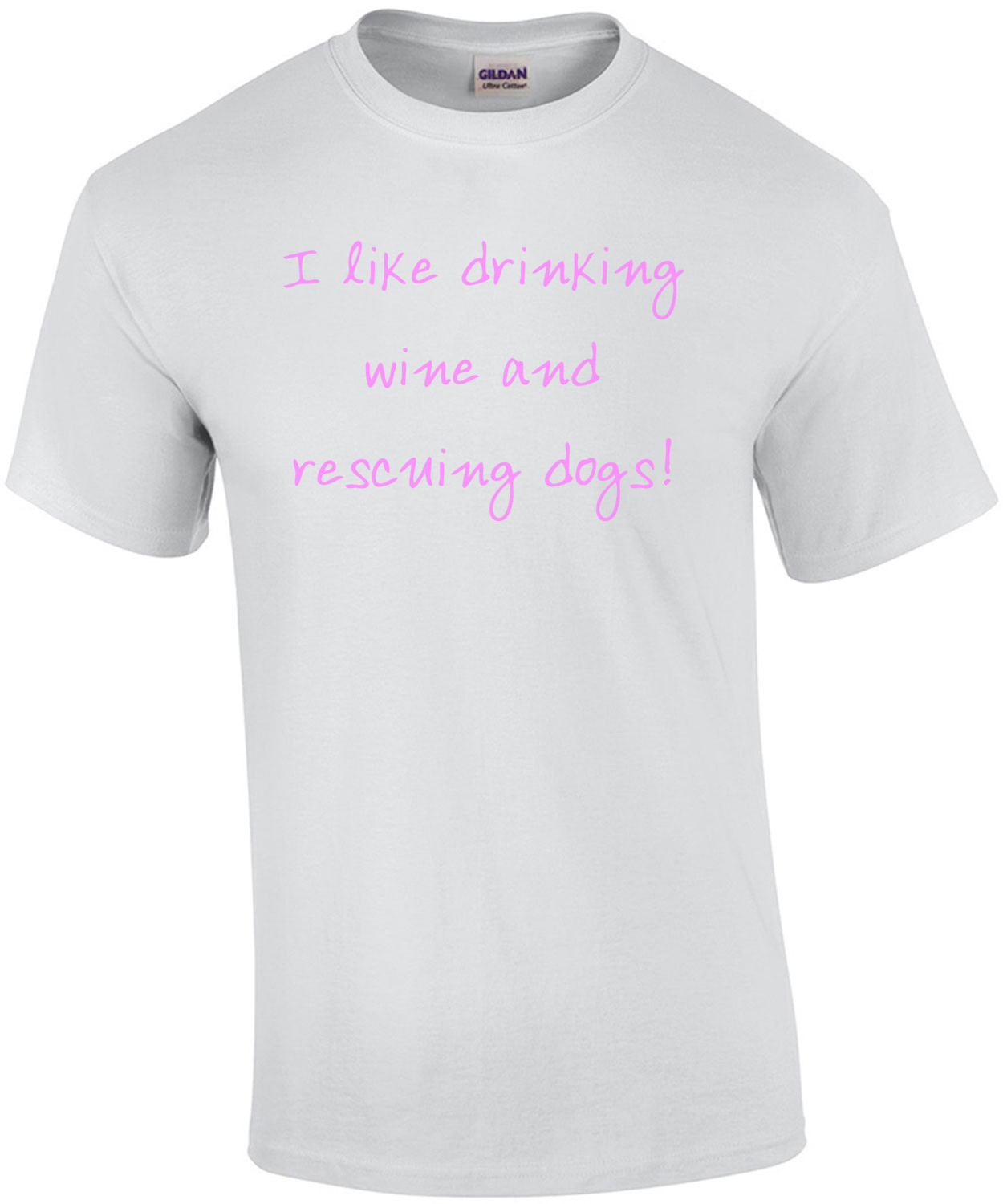 I like drinking wine and rescuing dogs Shirt