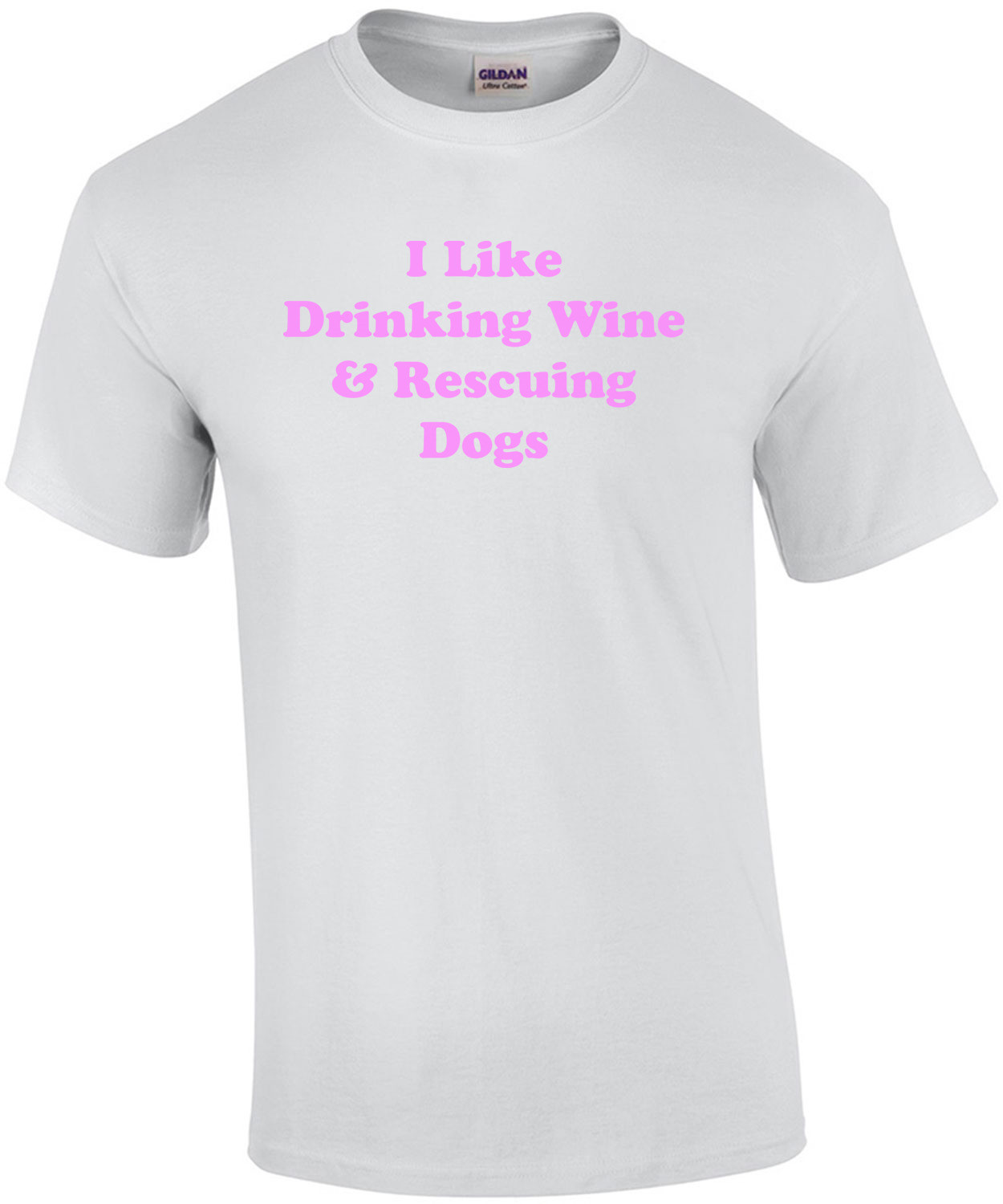 I Like Drinking Wine & Rescuing Dogs 2 Shirt