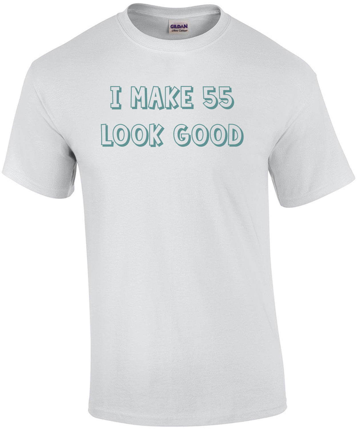 I make 55 look good - fifty five 55 birthday t-shirt