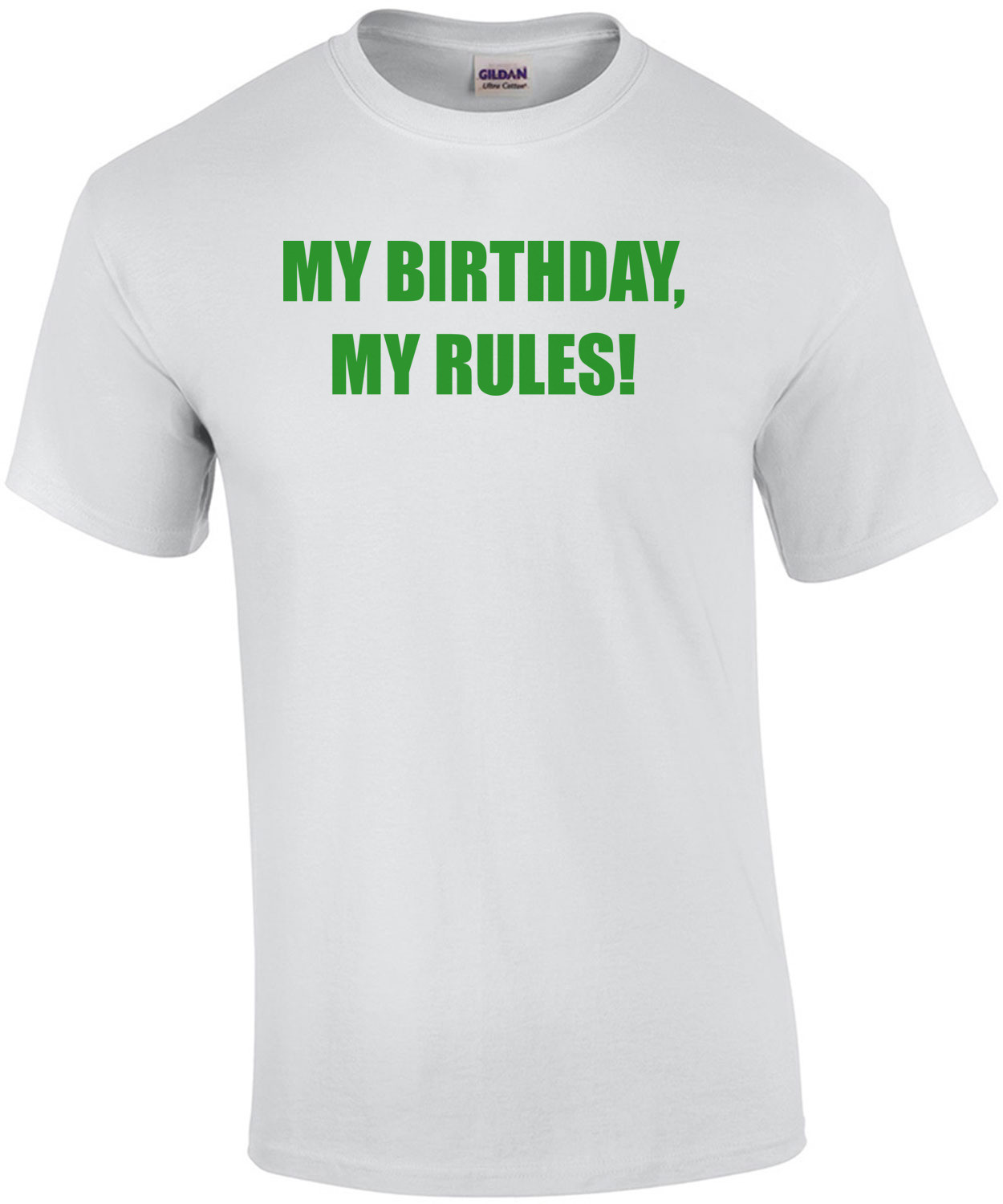 MY BIRTHDAY, MY RULES! Happy Birthday T-Shirt Shirt