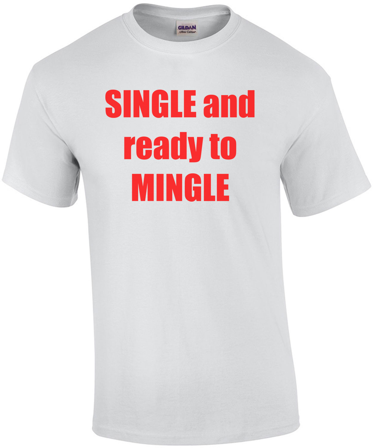 Single and ready to mingle Shirt