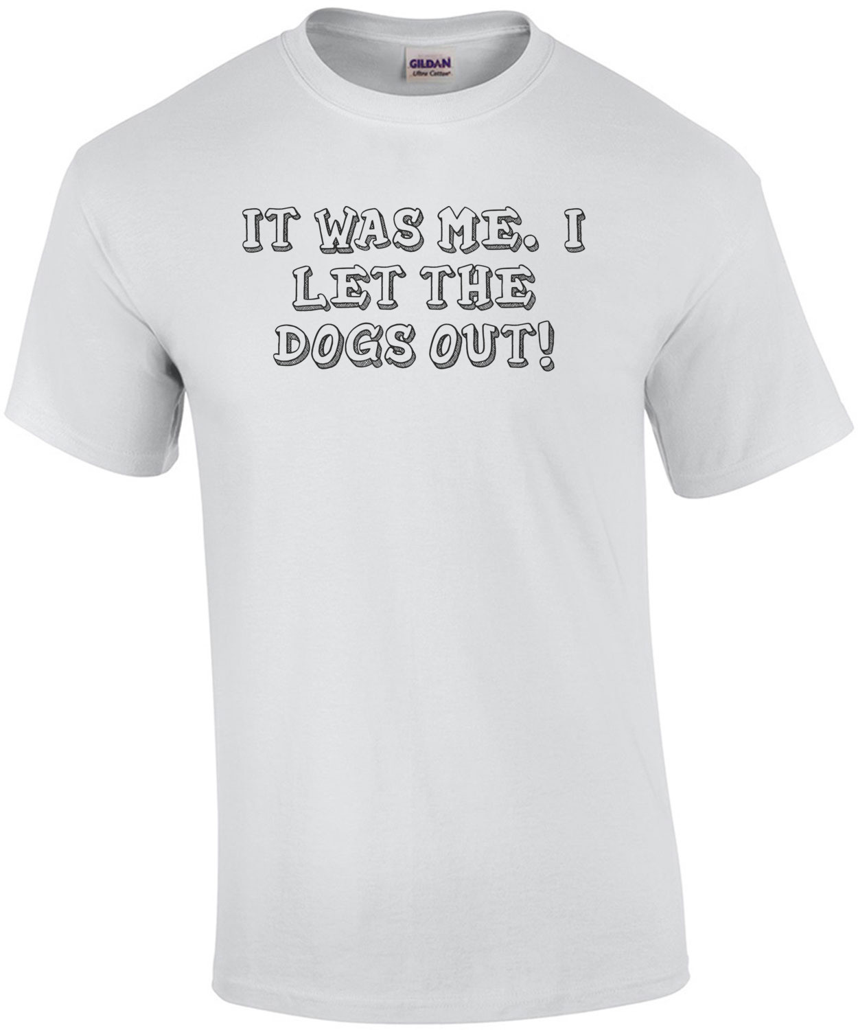 WHO LET THE DOGS OUT? Shirt