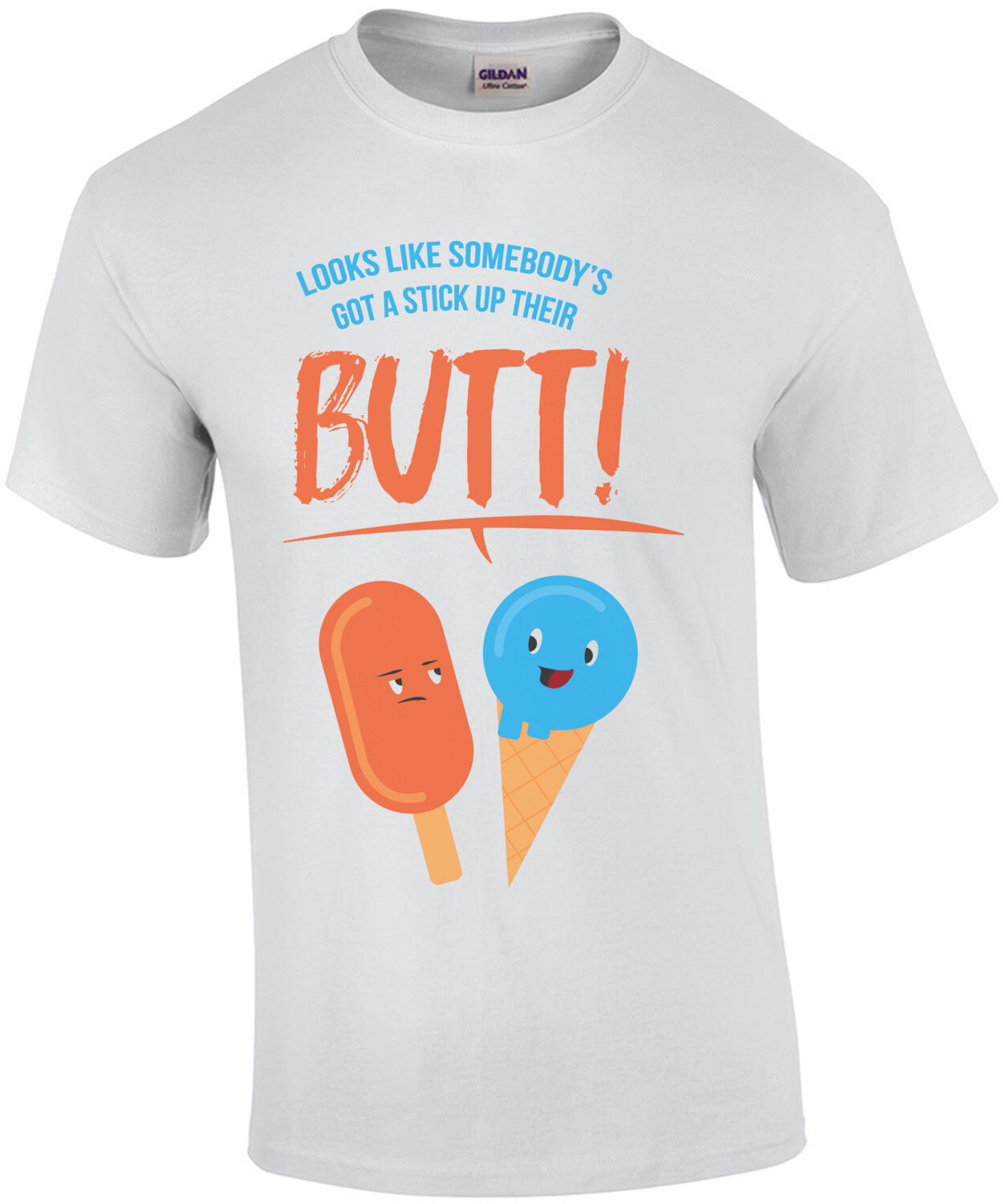 Looks like somebody's got a stick up their butt - funny t-shirt