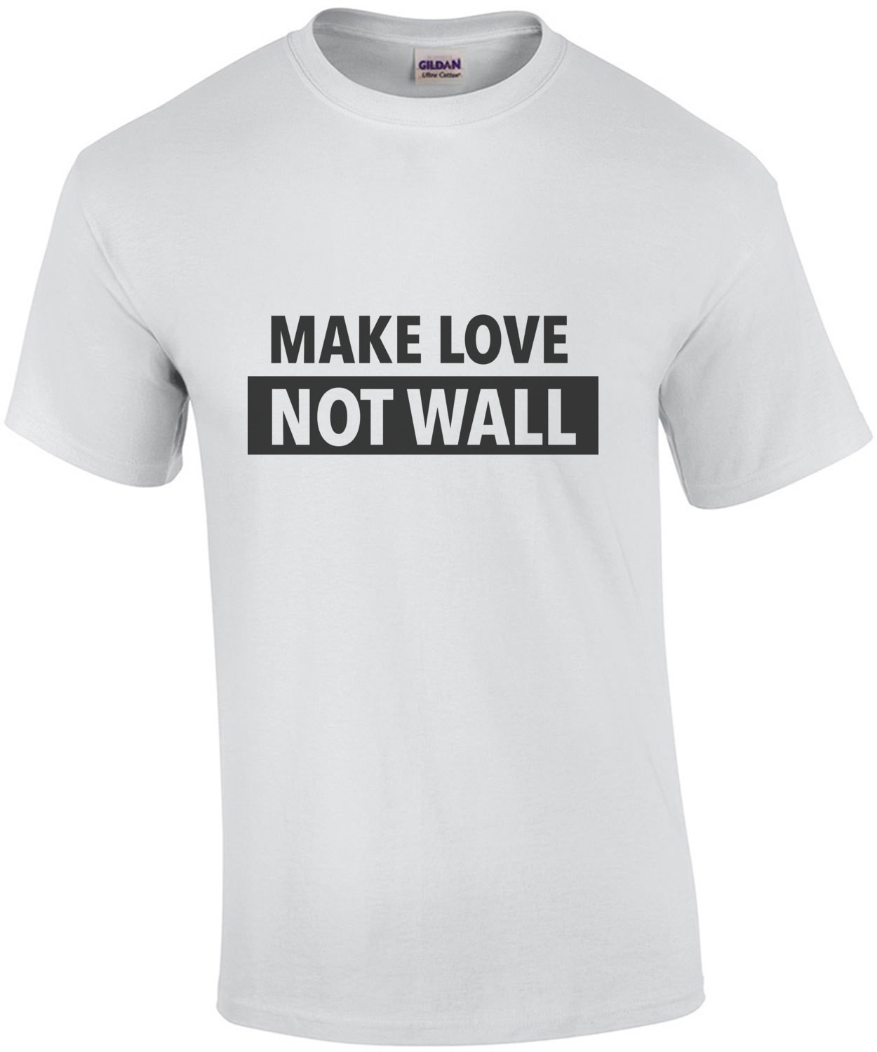 Make Love - Not Wall - Anti trump t-shirt - democrat t-shirt