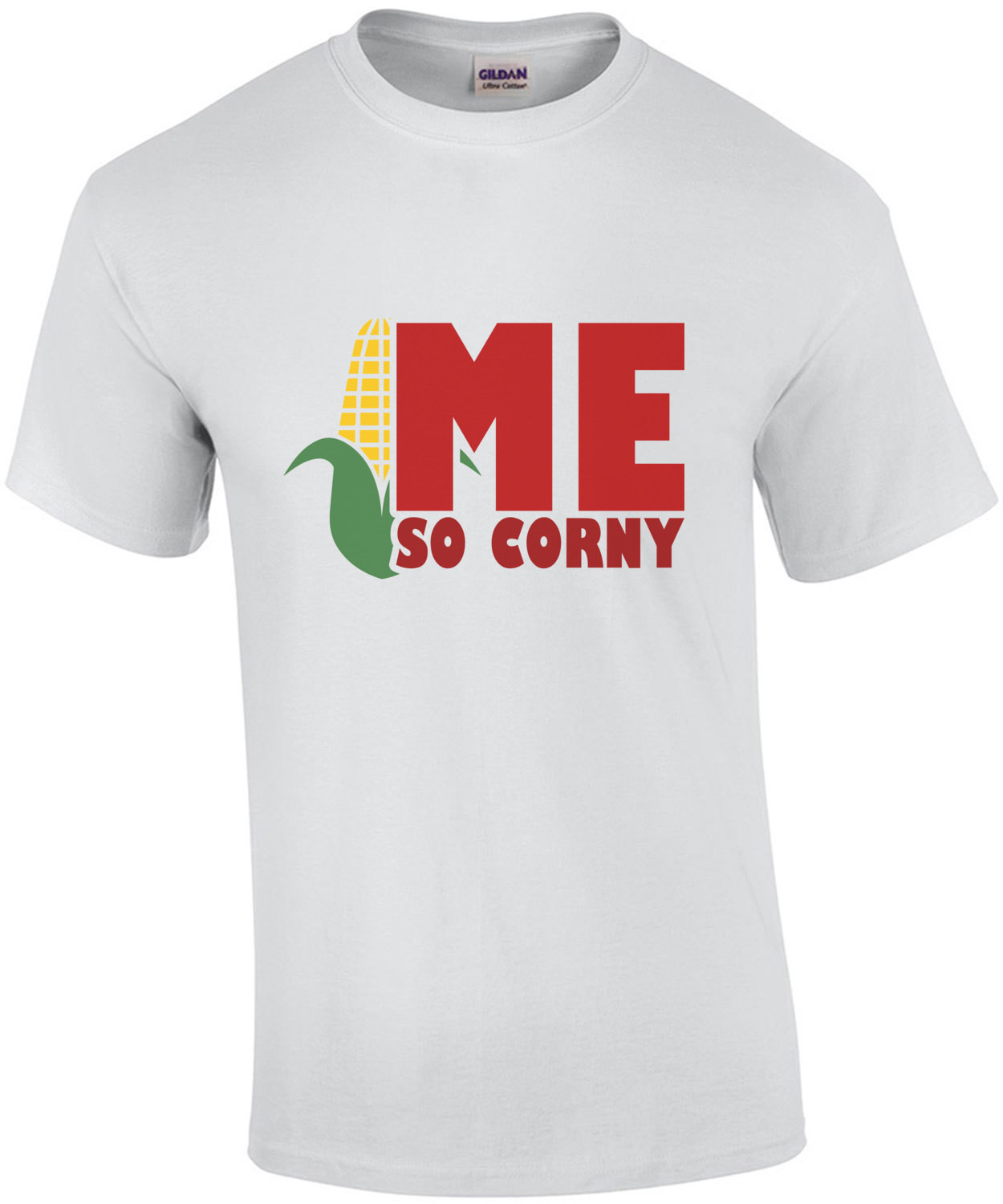 Me so corny - Nebraska T-Shirt