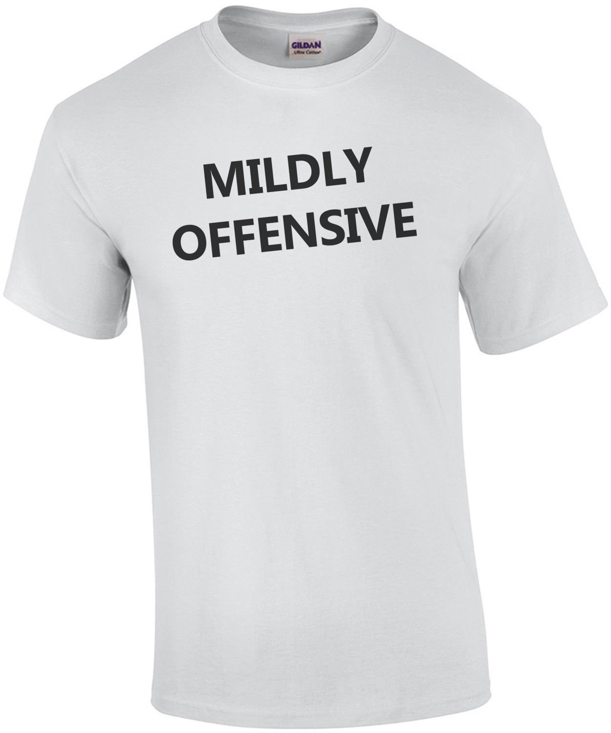 Mildly Offensive - Funny T-Shirt