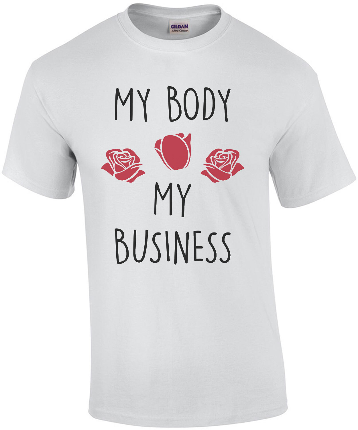 My body - My business - pro-Abortion, pro-choice T-Shirt