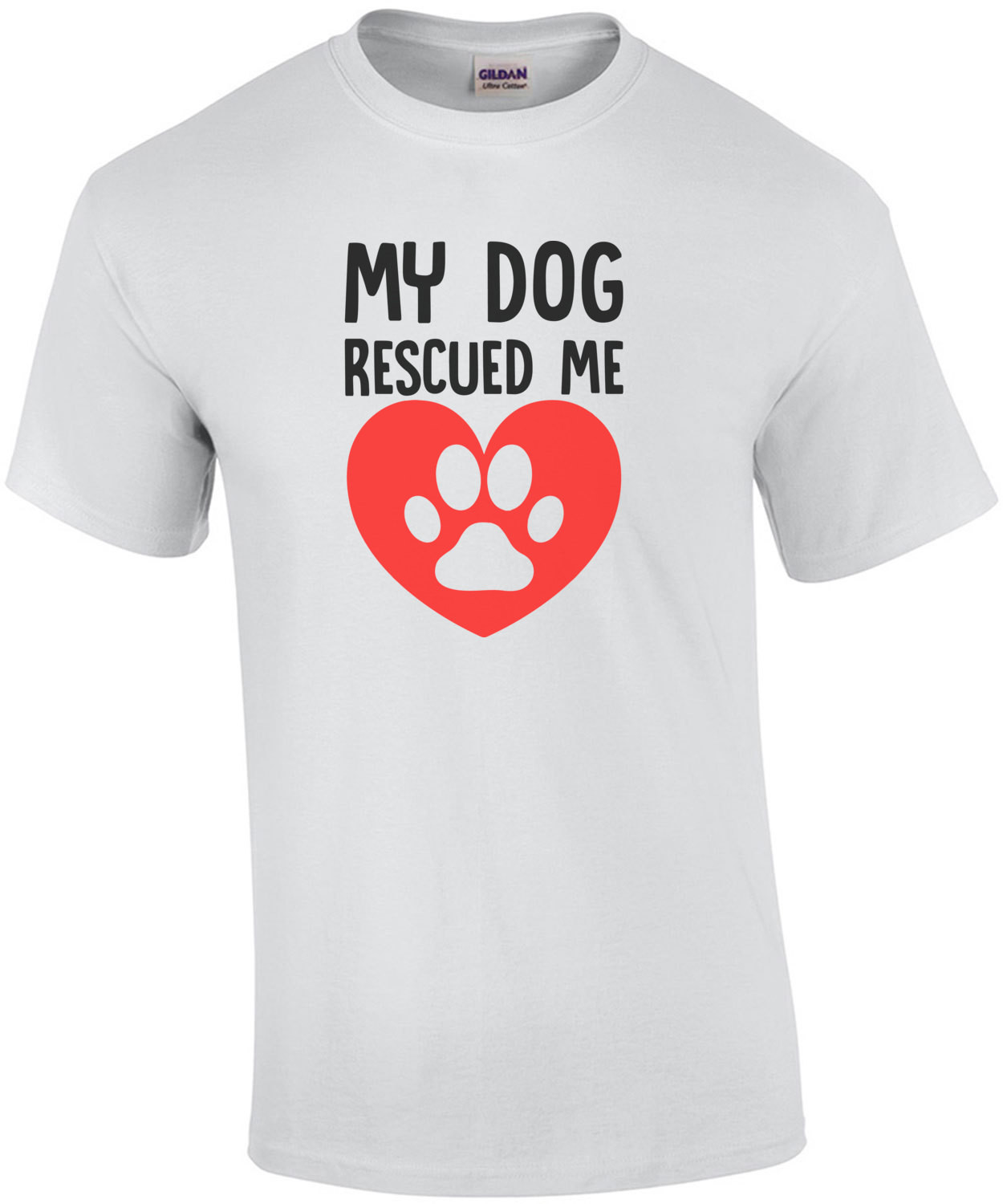 My dog rescued me - funny dog lover t-shirt