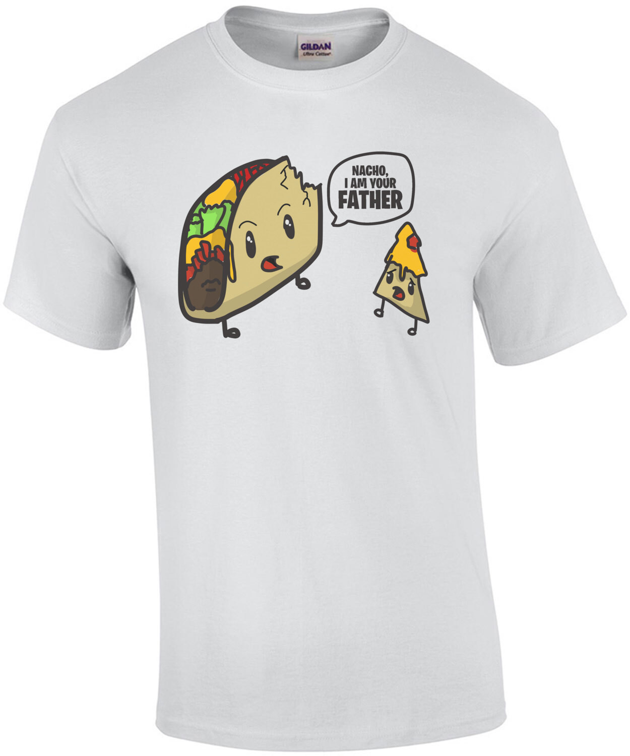 Nacho, I am your father - funny nacho taco t-shirt