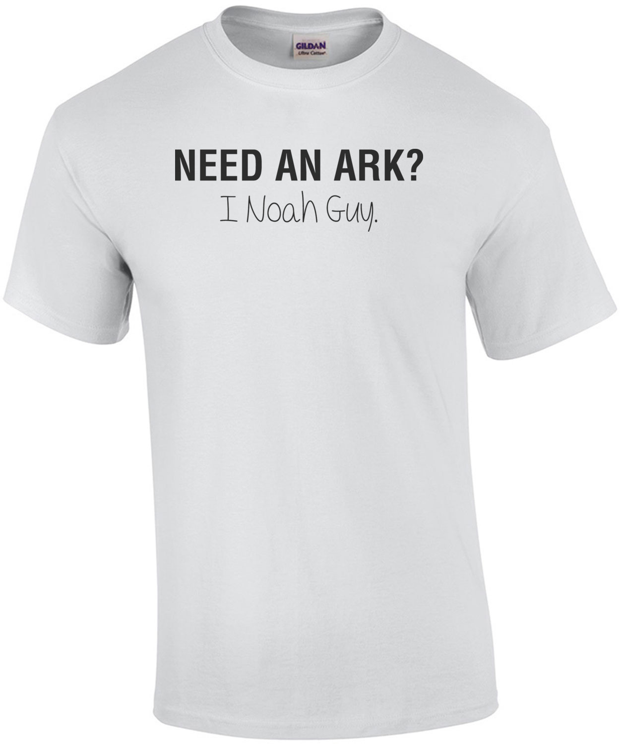 Need an Ark?  I Noah Guy Funny Pun Shirt