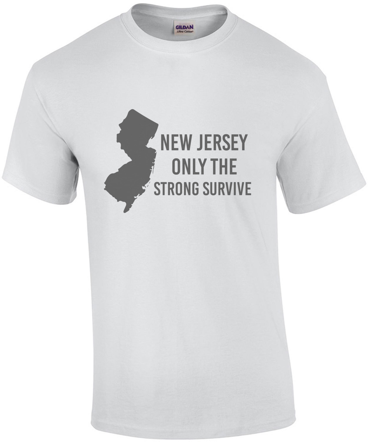 New Jersey only the strong survive - New Jersey T-shirt