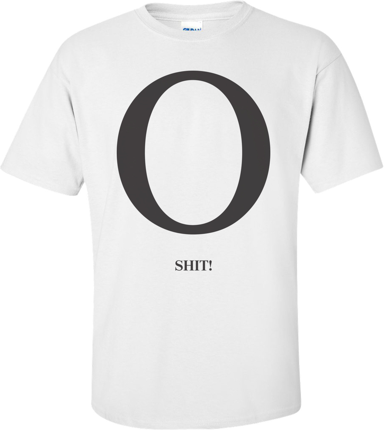 O Shit T-shirt 