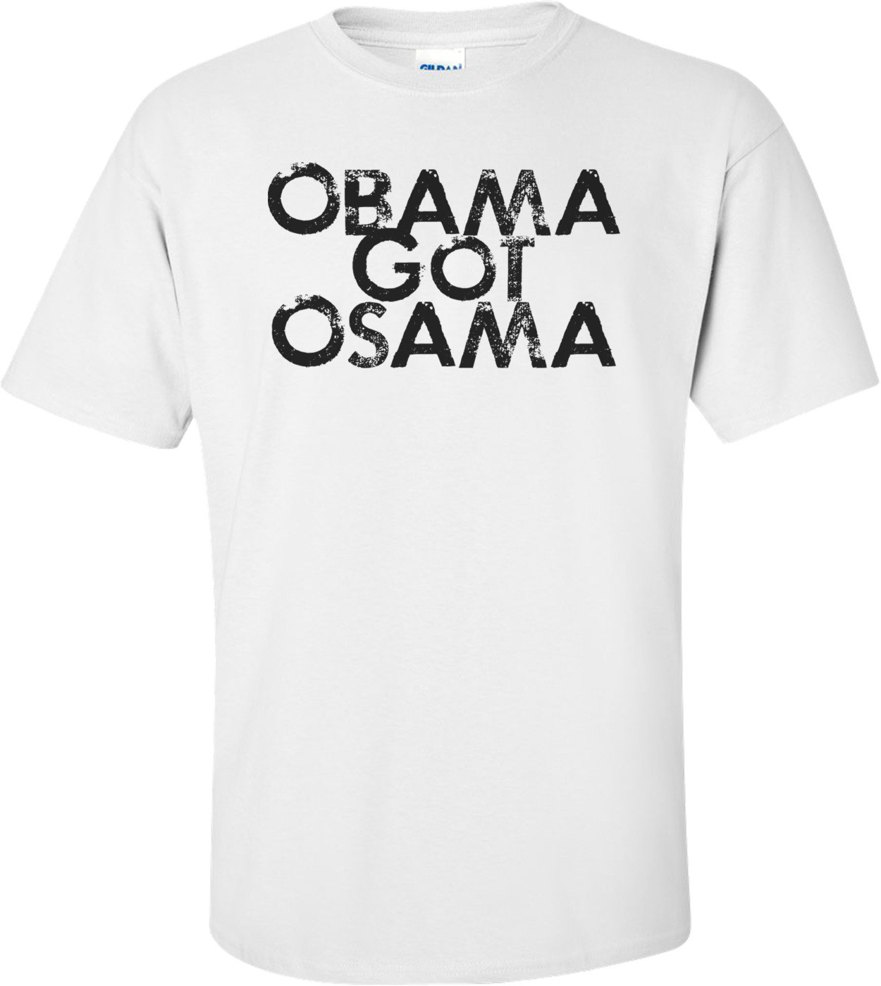 Obama Got Osama Shirt