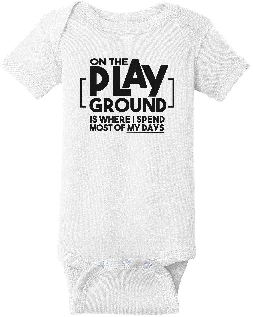 On the play ground is where I spend most of my days - funny kid's t-shirt
