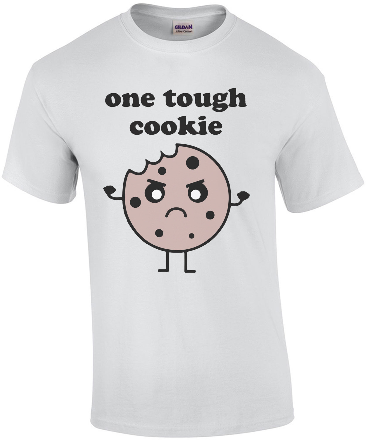 One Tough Cookie - Funny T-Shirt