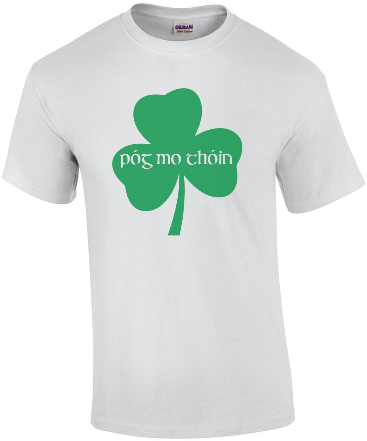 Póg mo thóin - Kiss My Ass - Funny Irish Gaelic T-Shirt