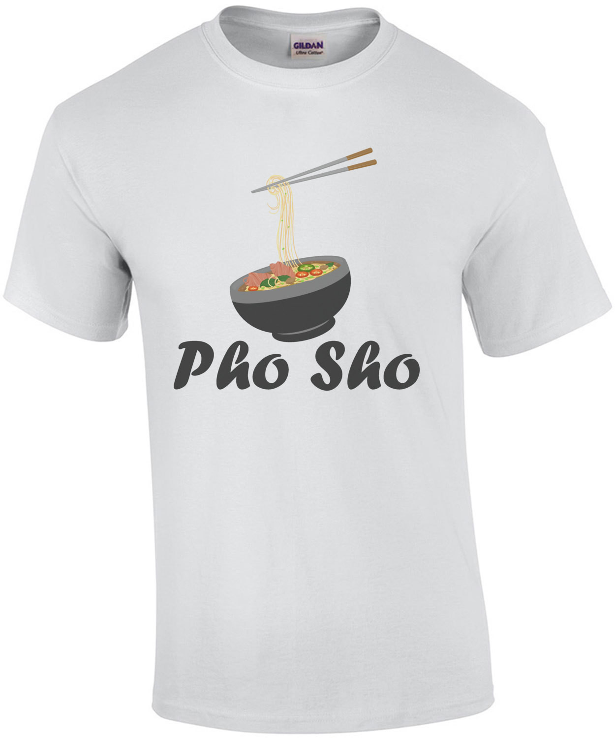 Pho Sho - Pho T-Shirt - Pun T-Shirt