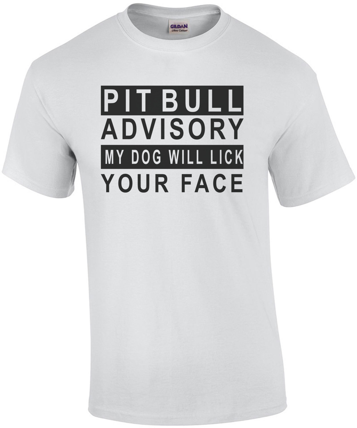 Pit Bull Advisory My Dog Will Lick Your Face - Pit Bull