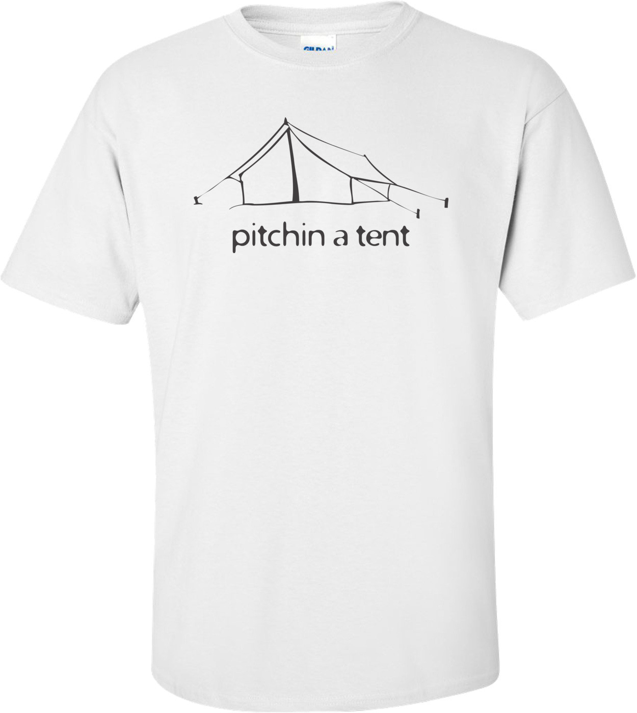Pitchin A Tent T-shirt  