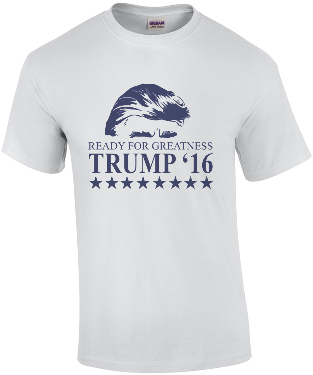 Ready for greatness Trump 16 - Trump T-Shirt