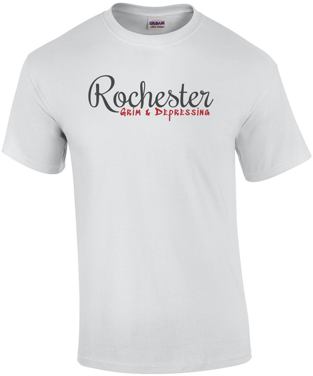 Rochester - Grim & Depressing - Rochester NY T-Shirt