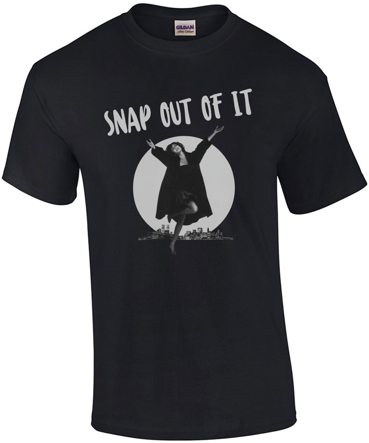 Snap Out Of It - Cher - Moonstruck - 80's T-Shirt