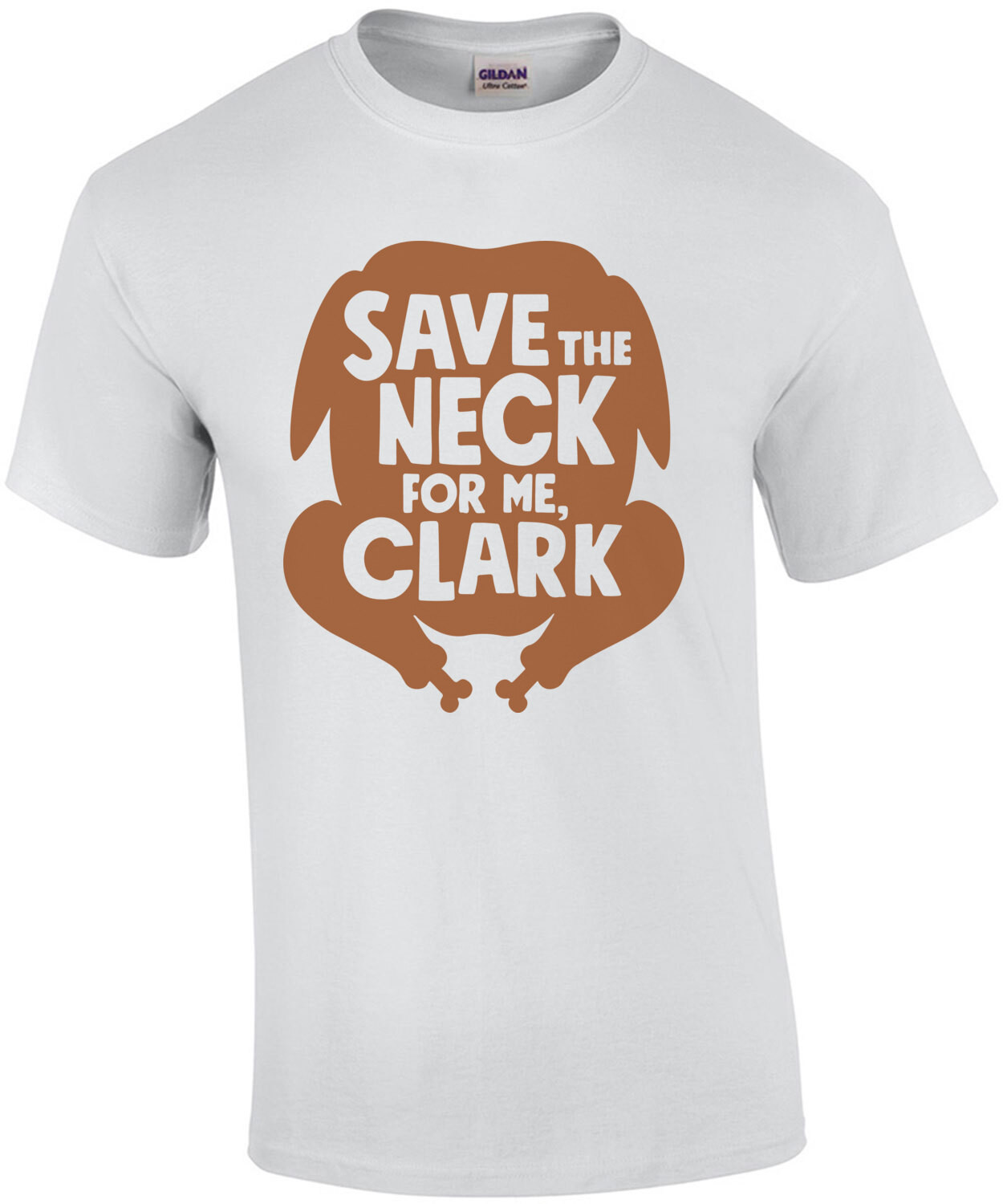 Save The Neck For Me, Clark- Christmas Vacation T-Shirt 