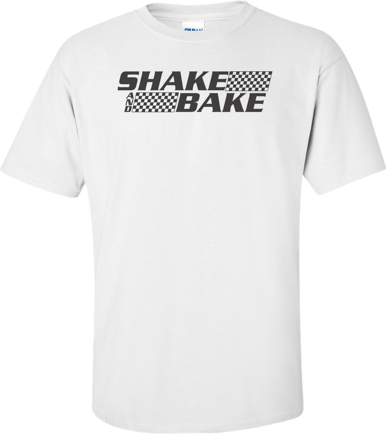 Shake And Bake T-shirt 