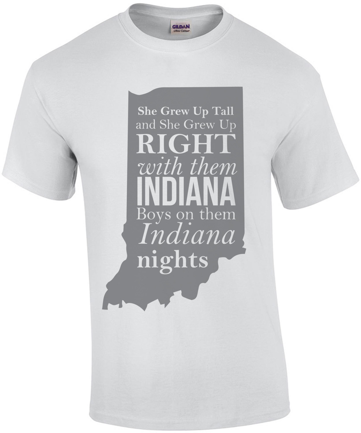 She grew up tall and she grew up right with them Indiana boys on them Indiana nights - Tom Petty Indiana T-Shirt