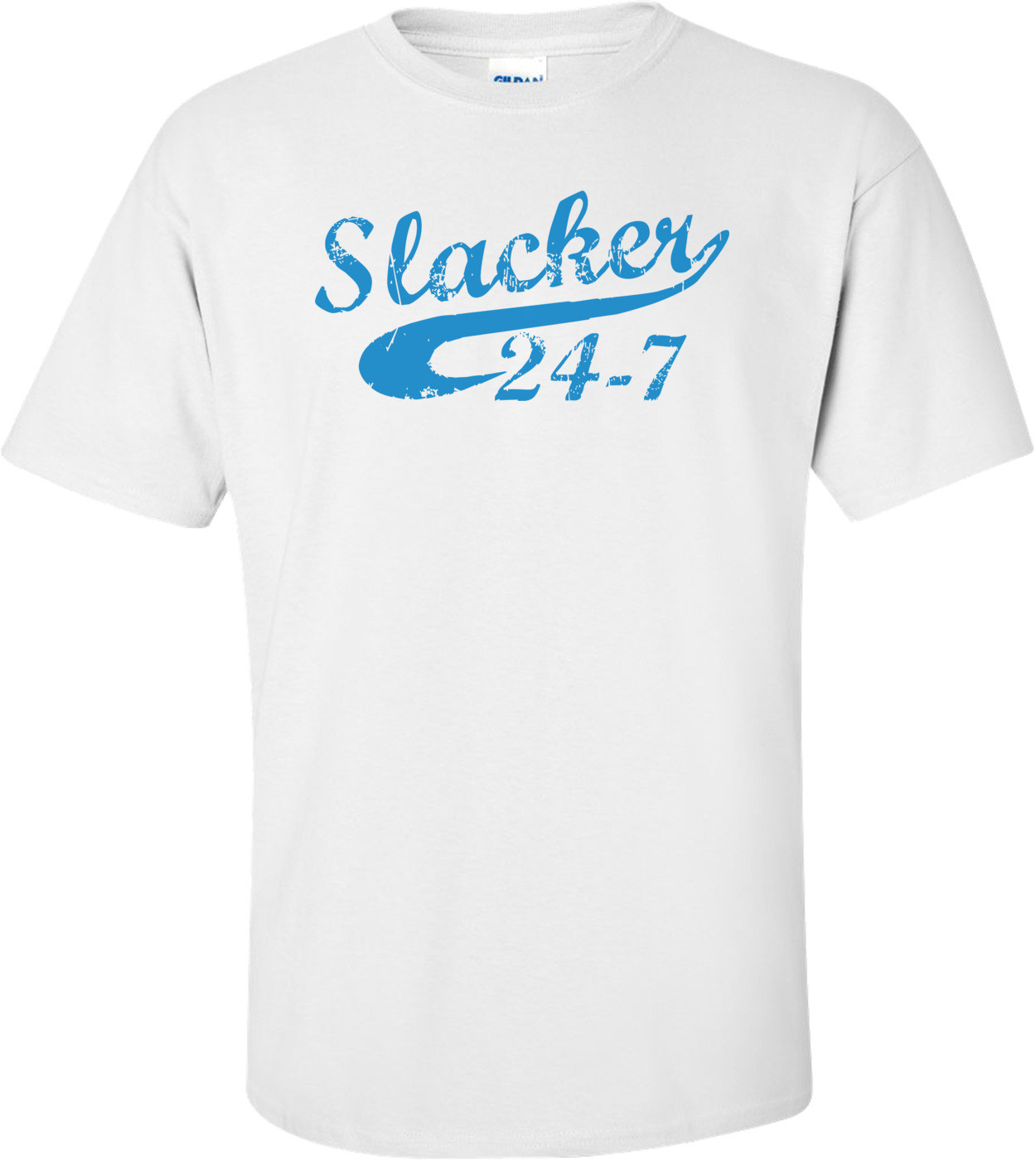 Slacker 24-7 T-shirt