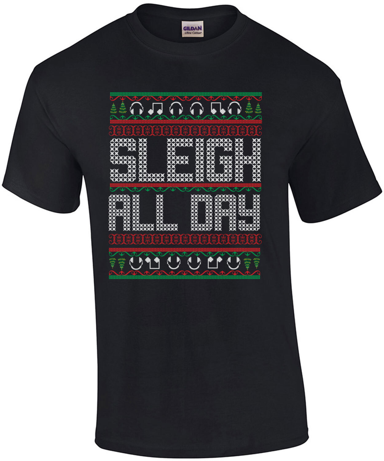 Sleigh All Day Ugly Christmas Sweater