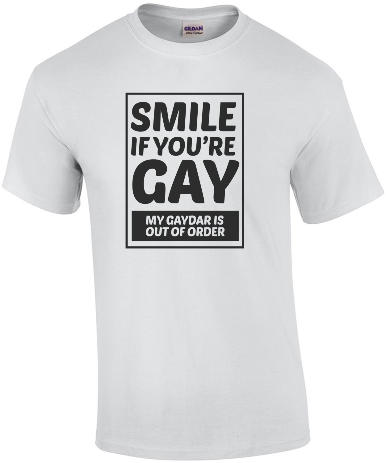 Smile if you're gay - my gaydar is out of order - gay pride t-shirt