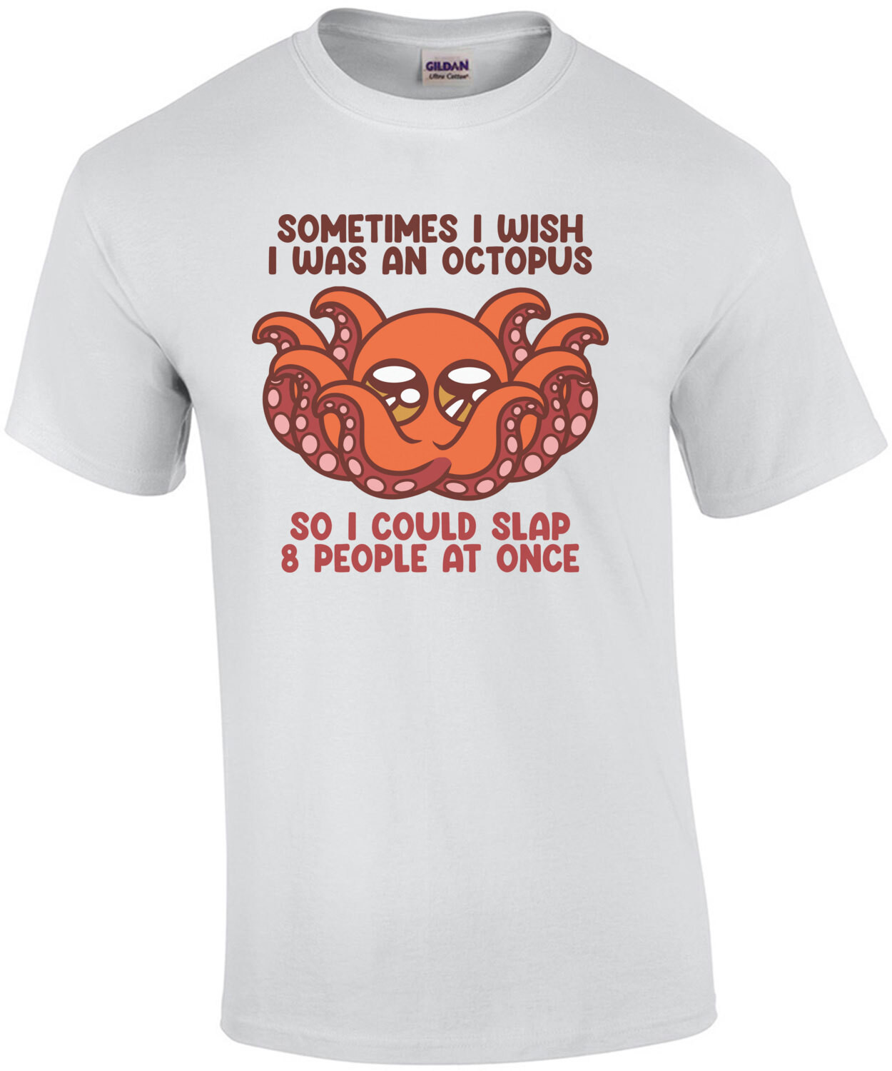 Sometimes I Wish I Was an Octopus Funny Shirt