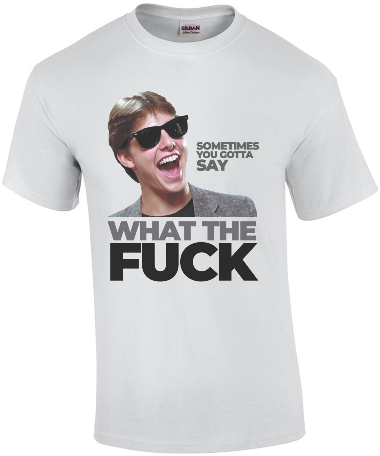Sometimes you gotta say - What the fuck - Tom Cruise - Risky Business T-Shirt 80's T-Shirt