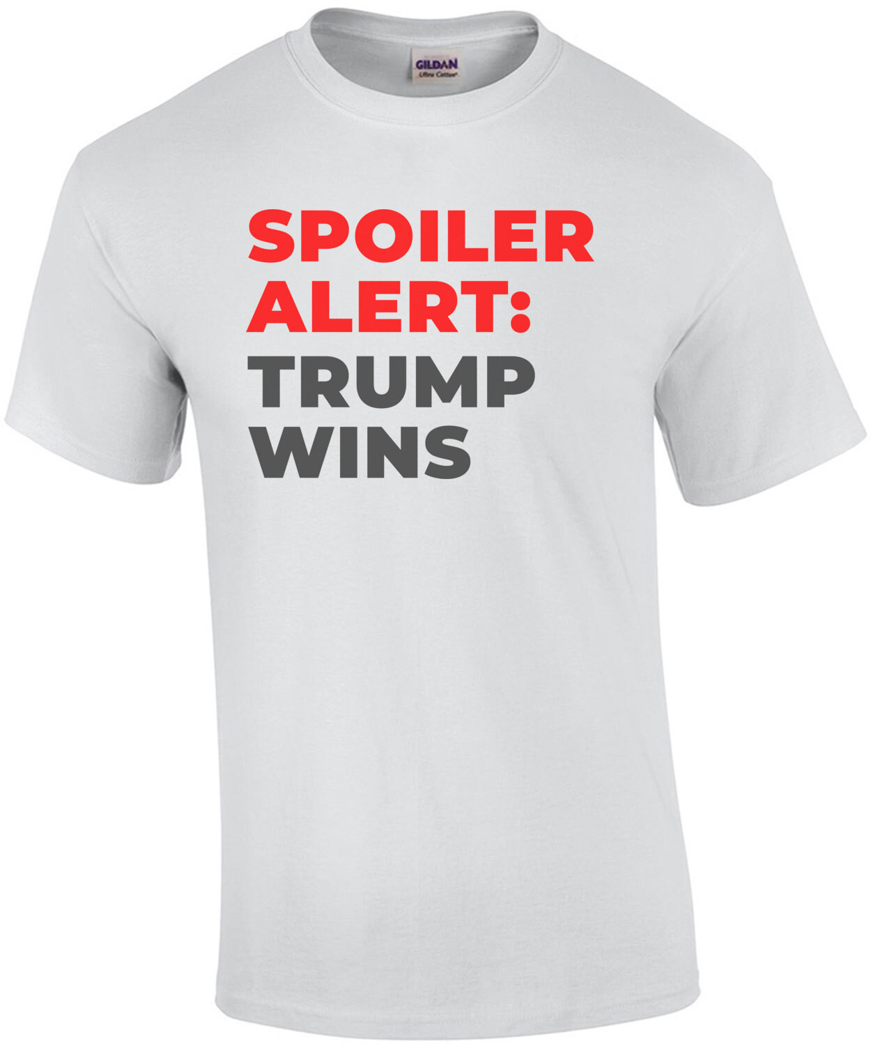 Spoiler Alert: Trump Wins - 2020 Election T-Shirt