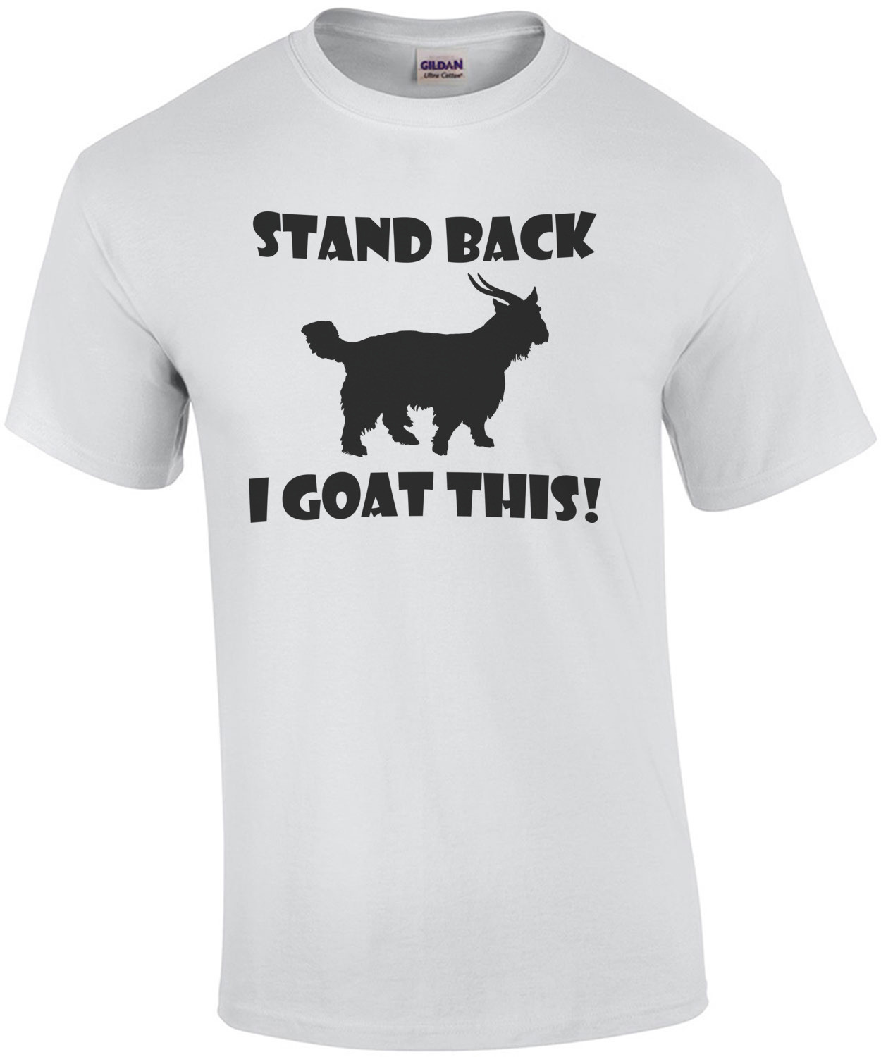 Stand Back I Goat This Shirt