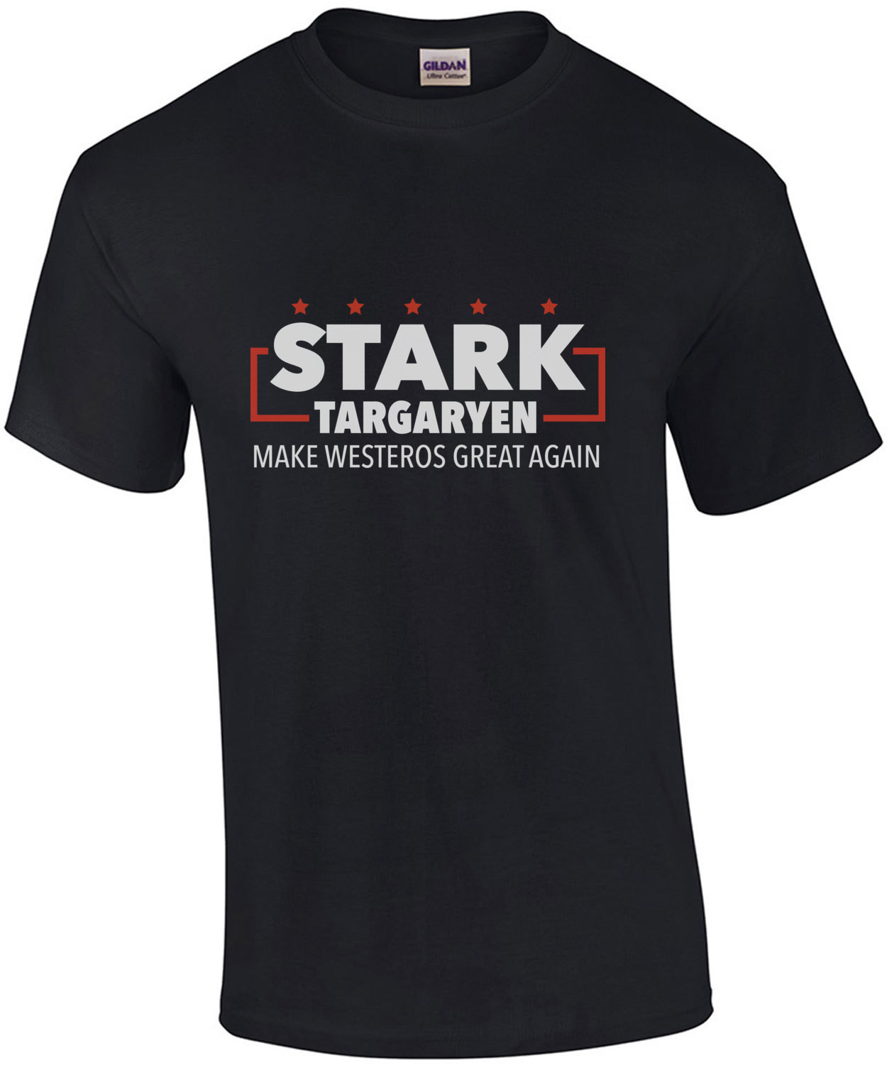 Stark Targaryen - Make Westeros Great Again - Game Of Thrones - Political T-Shirt