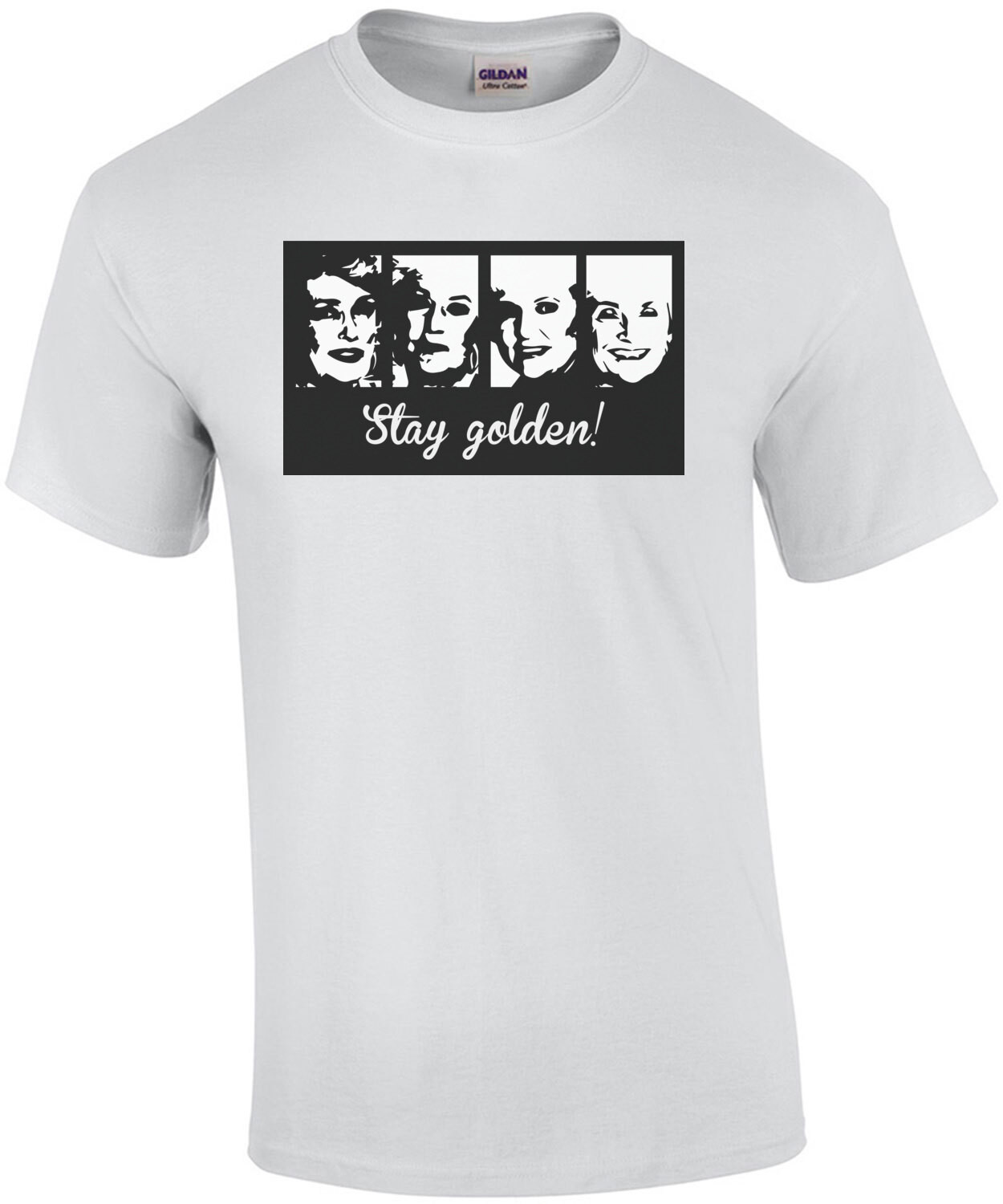 Stay Golden! - The Golden Girls - 80's T-Shirt