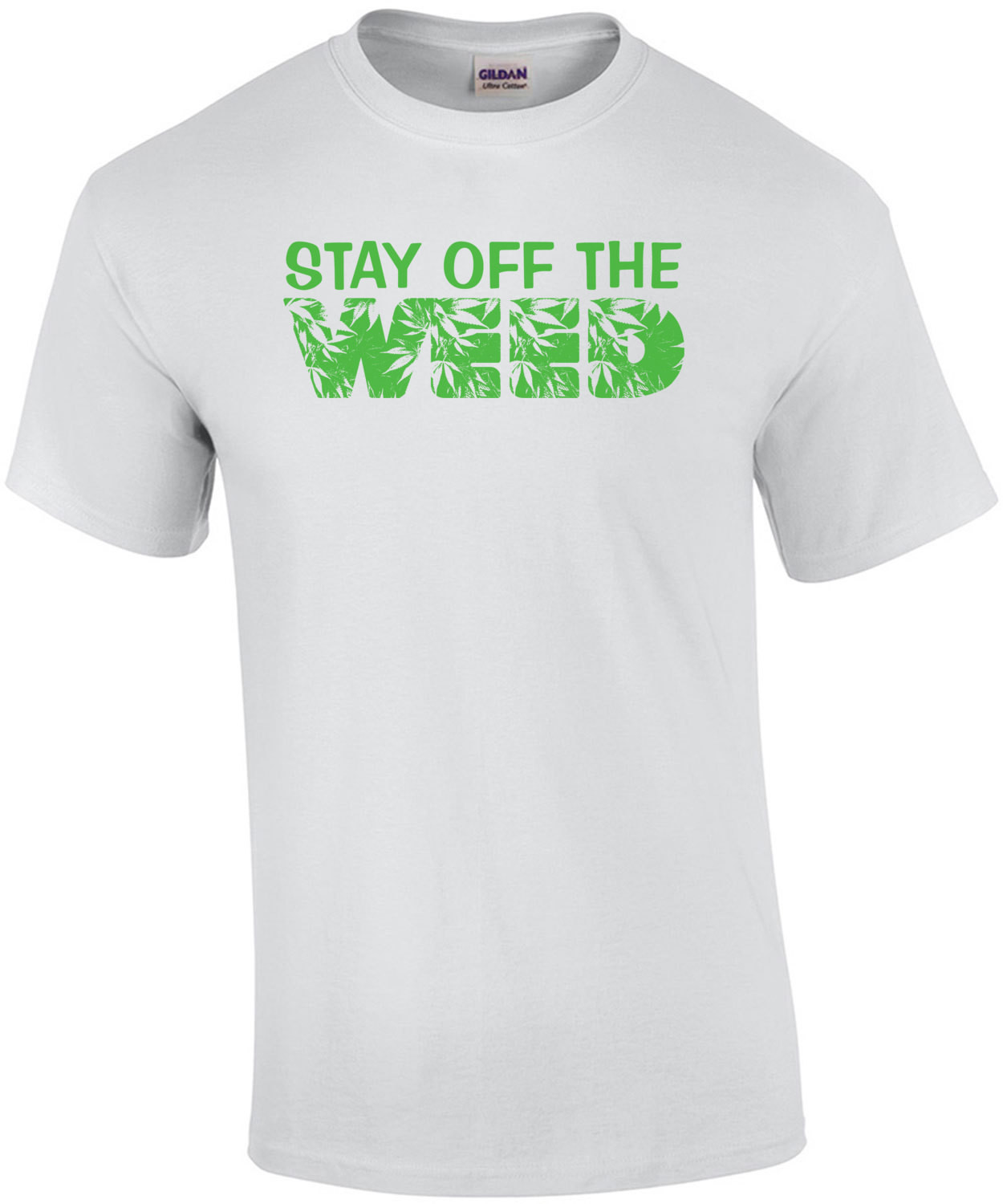 Stay Off The Weed Funny Shirt