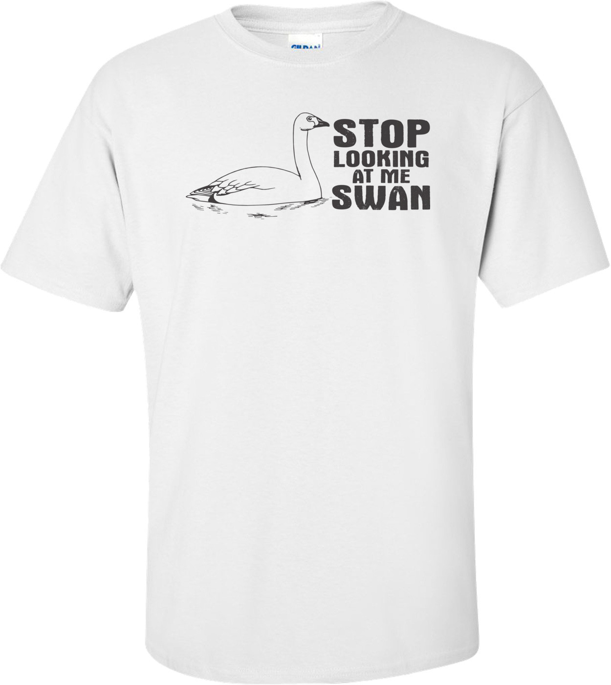 Stop Looking At Me Swan - Billy Madisont-shirt