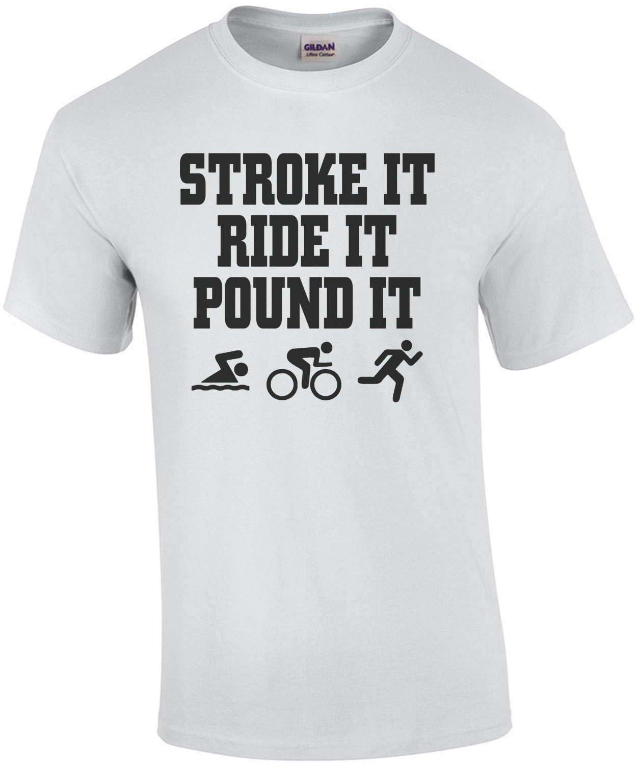 Stroke It Ride It Pound It T-Shirt