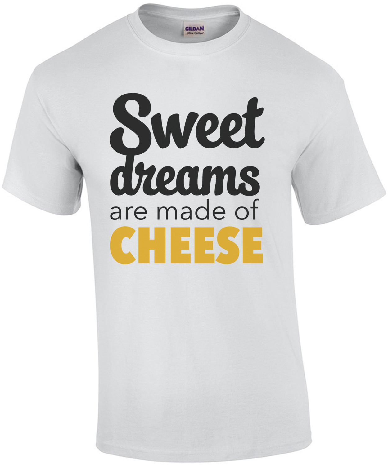 Sweet dreams are made of cheese - funny cheese t-shirt