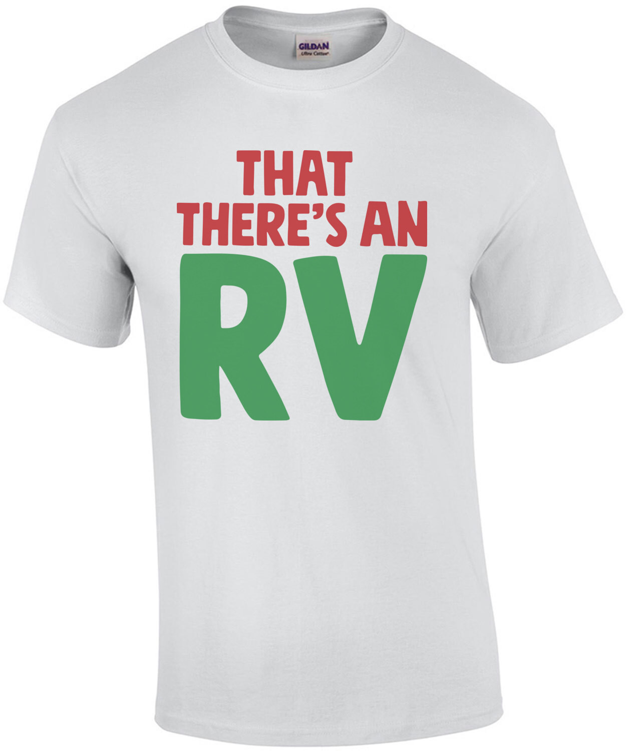 That There's an RV - Christmas Vacation T-Shirt 