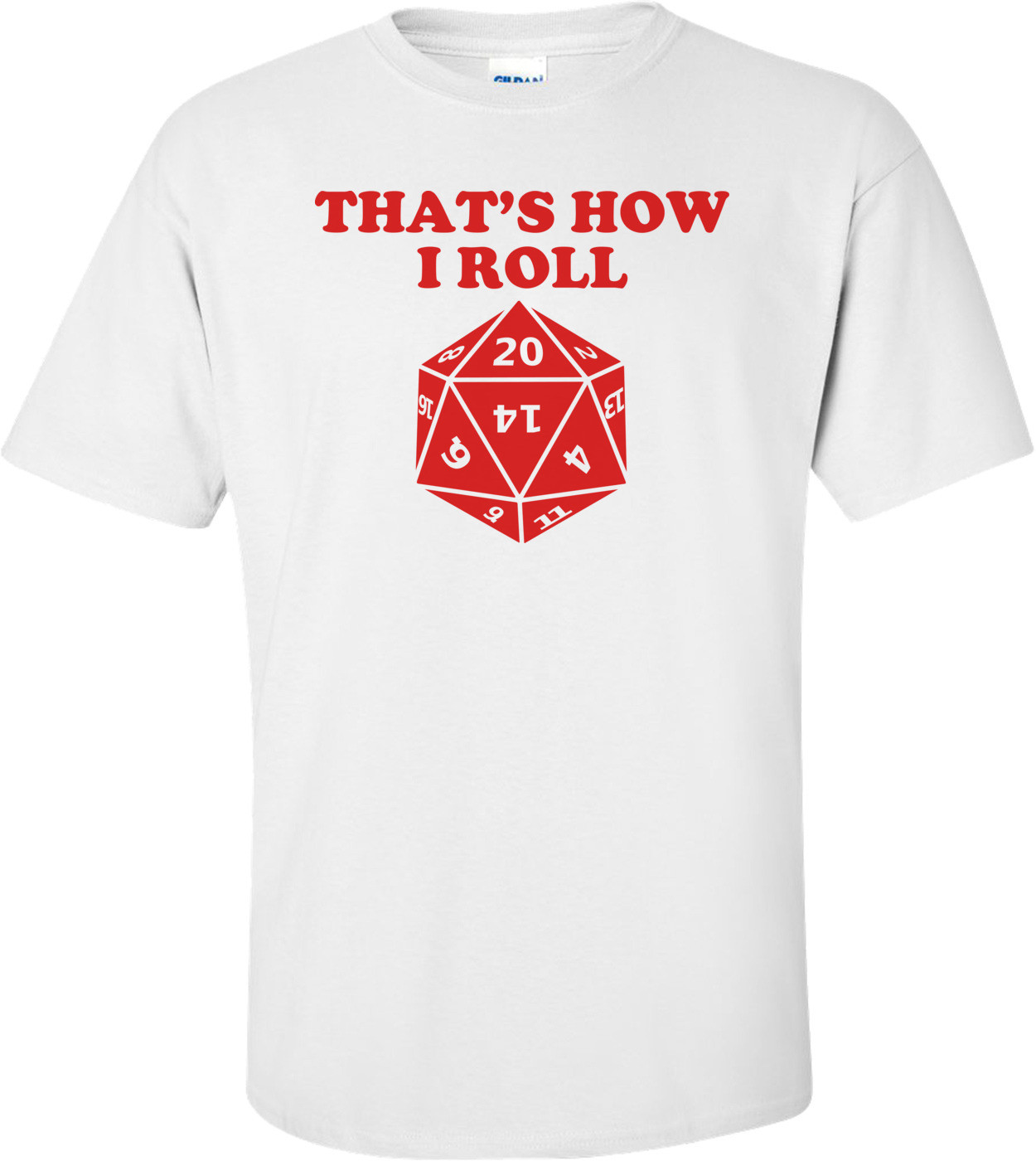That's How I Roll - Icosahedron Shirt