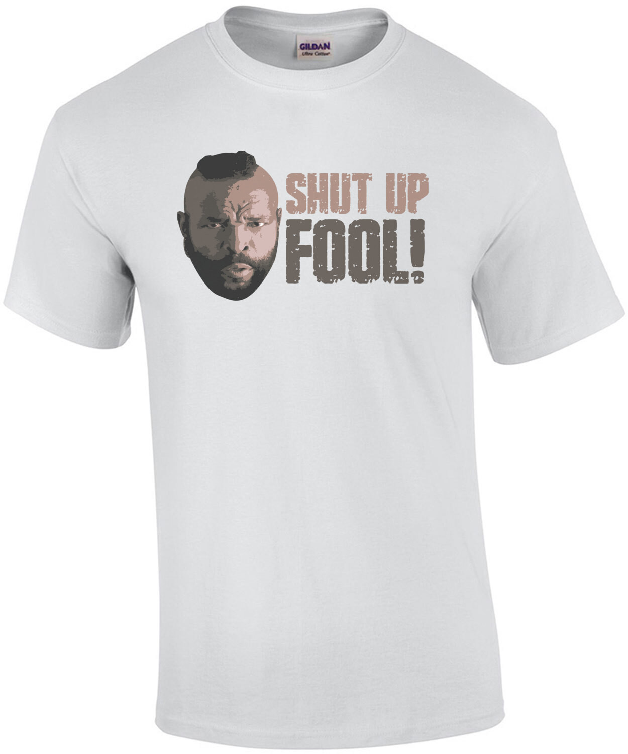 The A Team - Shut Up Fool - Mr. T 80's T-Shirt
