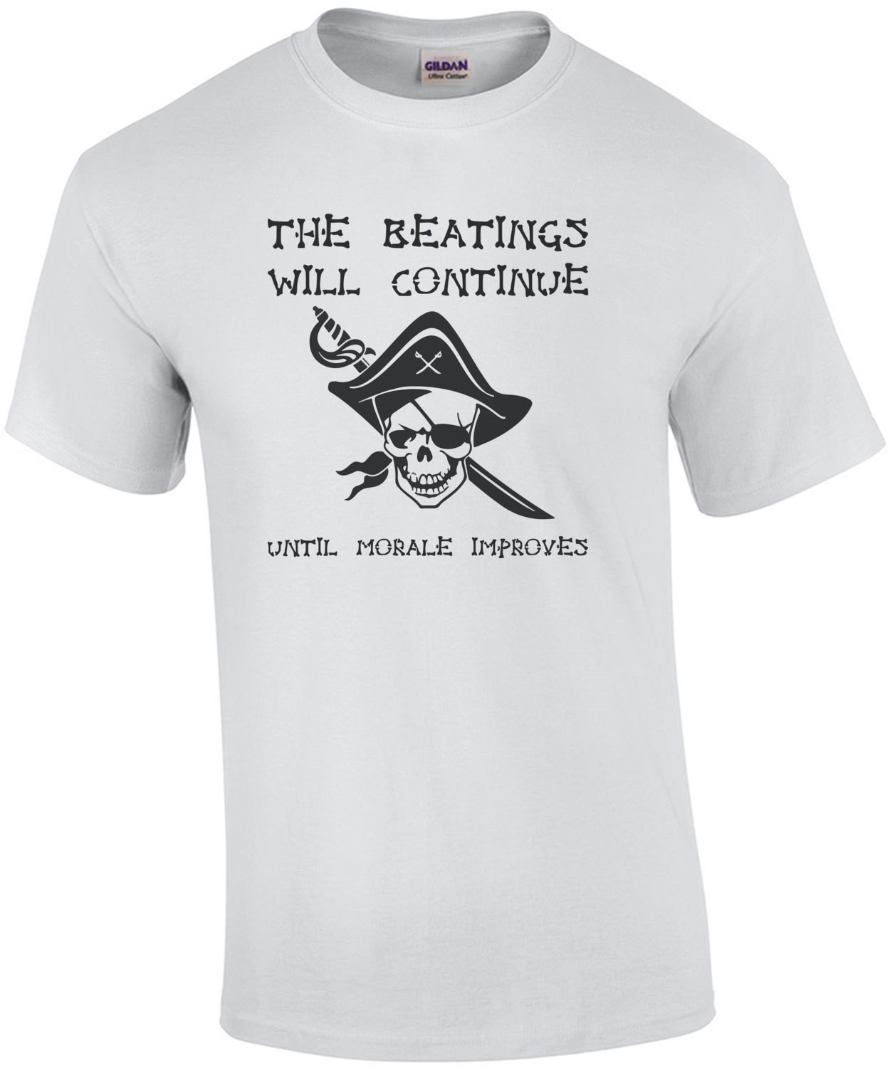 The beatings will continue until morale improves t-shirt
