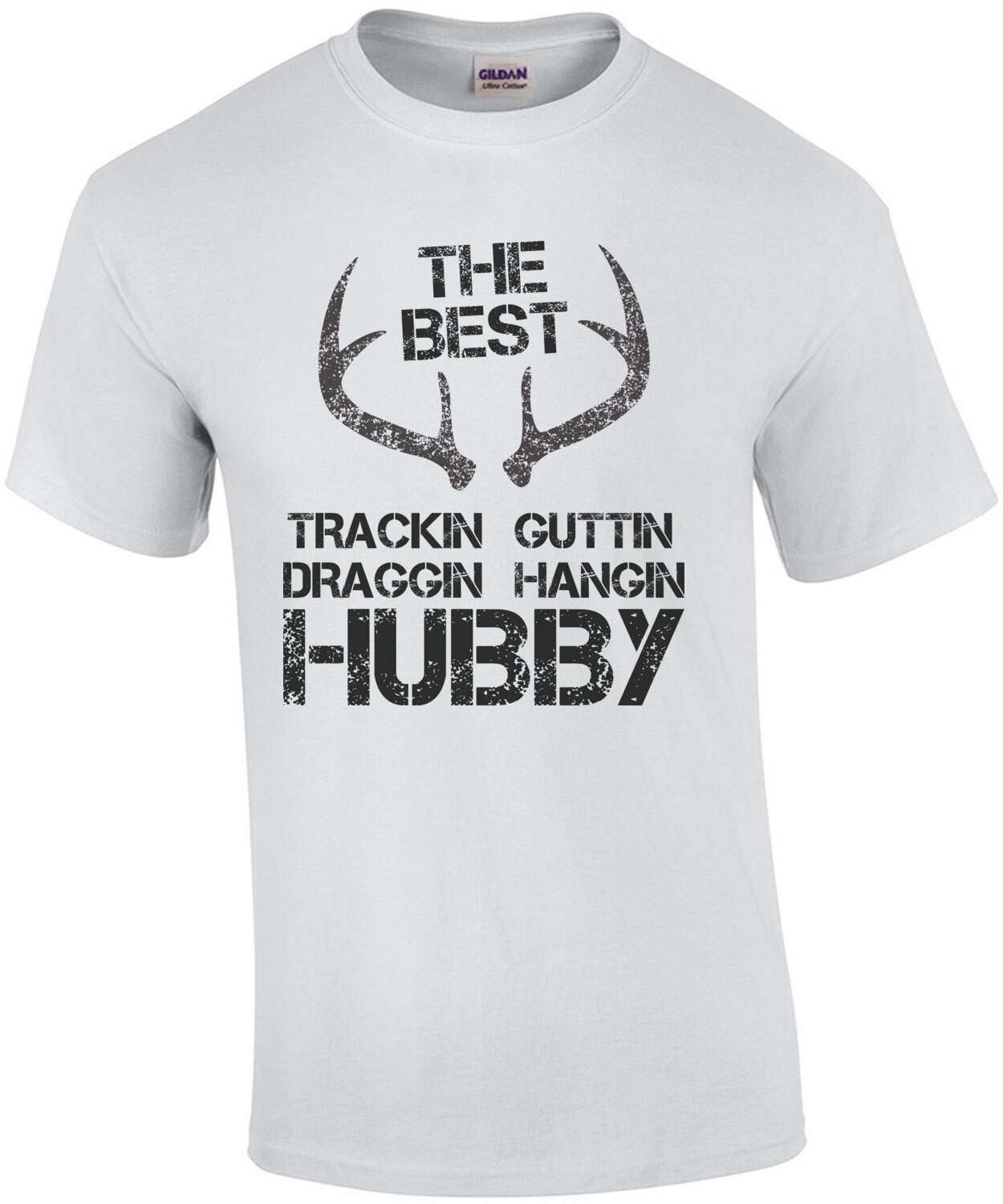 The Best Trackin Guttin Draggin Hangin Hubby Hunting Shirt