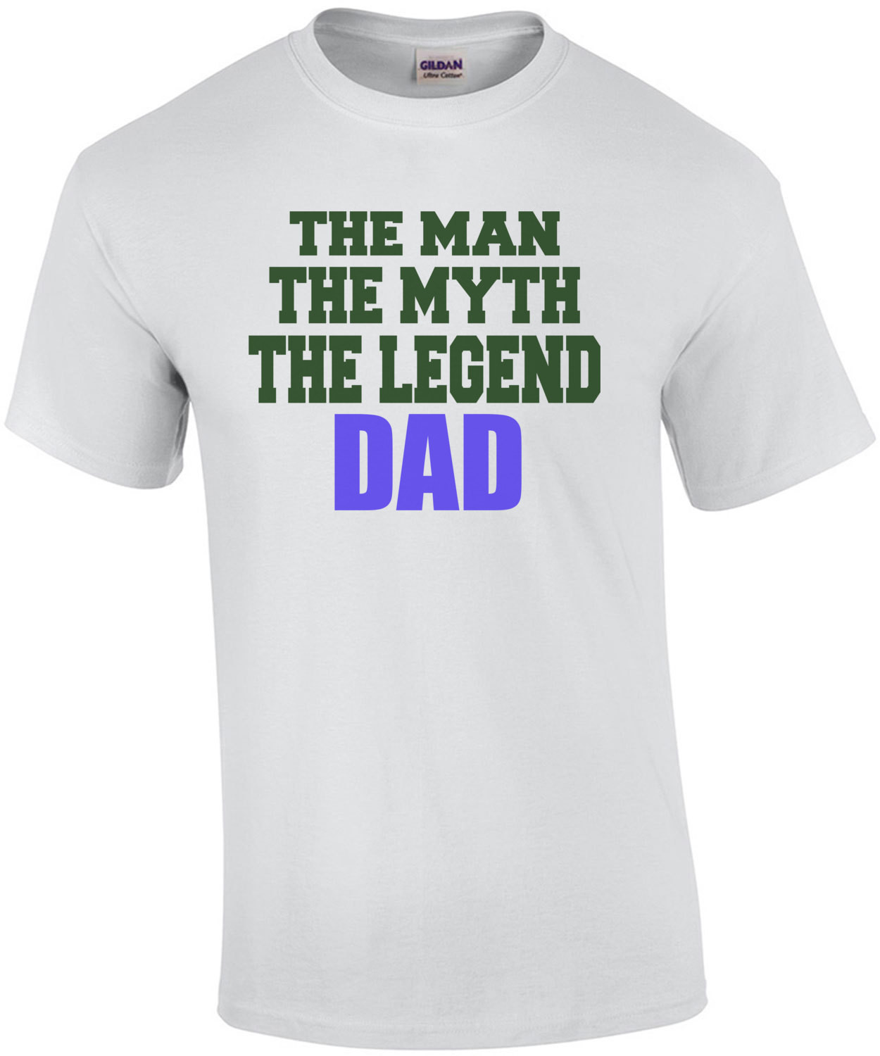 The Man The Myth The Legend Dad T-Shirt
