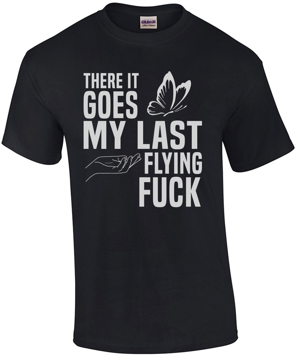 There it goes my last flying fuck - funny sarcastic t-shirt